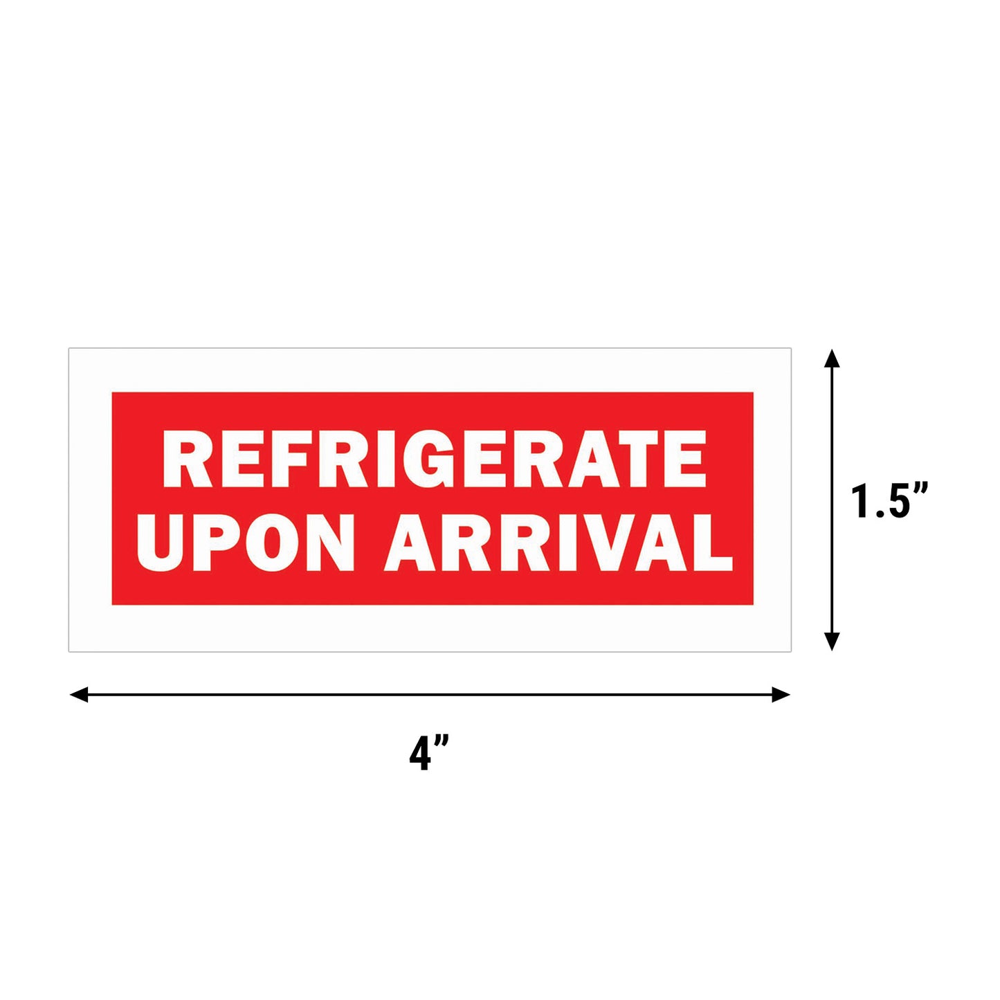 4 x 1.5 inch | Shipping & Handling: Refrigerate Upon Arrival Stickers