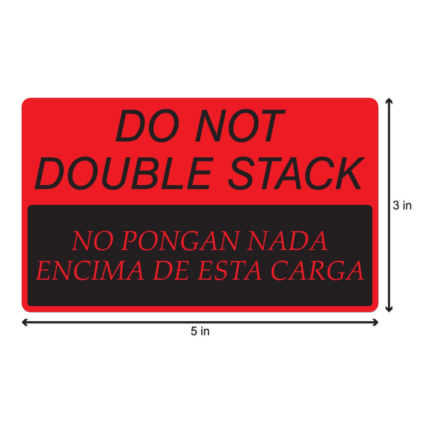 5 x 3 inch | Shipping & Handling: Do Not Double Stack Stickers (English / Spanish)