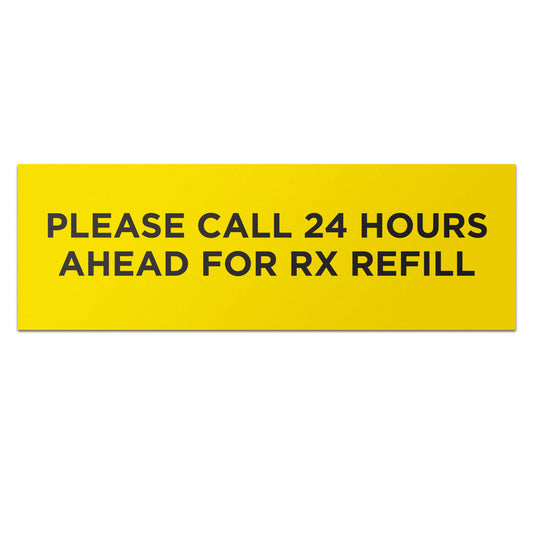 3.75 x 1.25 inch | Medical & Rx Medication Label: Please Call 24 Hours Ahead for RX Refill