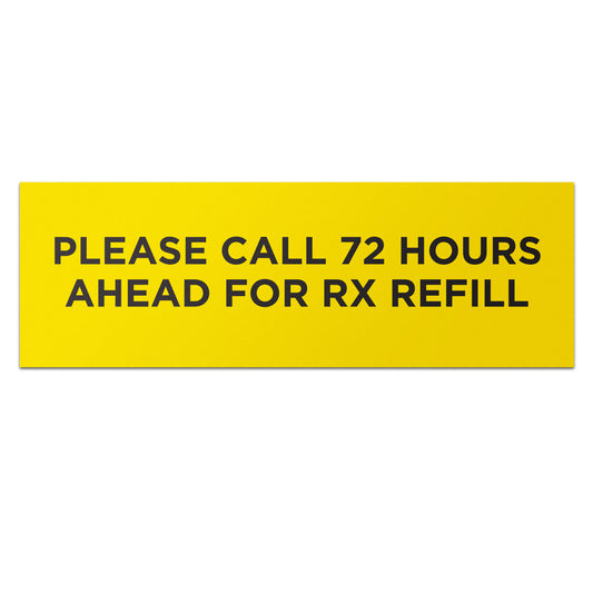 3.75 x 1.25 inch | Medical & Rx Medication Label: Please Call 72 Hours Ahead for RX Refill