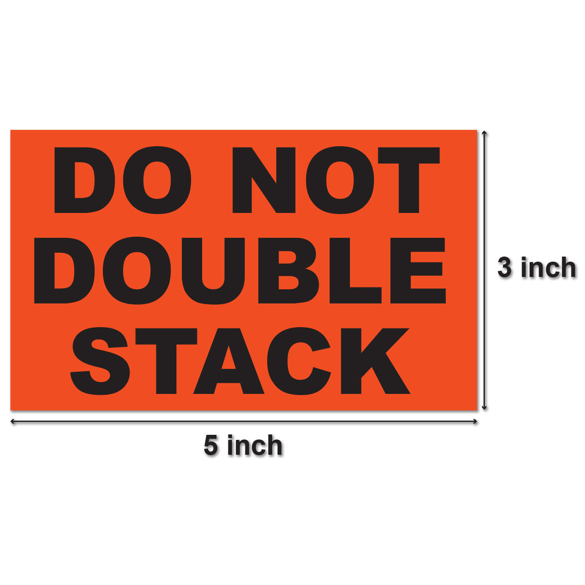 Double Stack Sticker Image 5 x 3 inch | Shipping & Handling: Do Not Double Stack Stickers ...