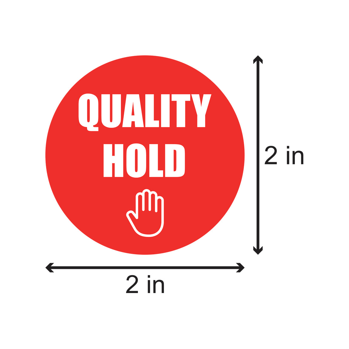 2 inch | Quality Control: Quality Hold Stickers