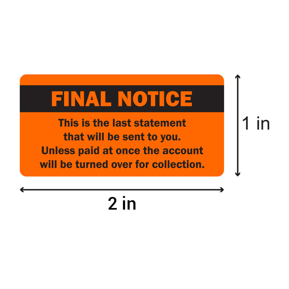 2 x 1 inch | Billing & Collections: Final Notice Stickers