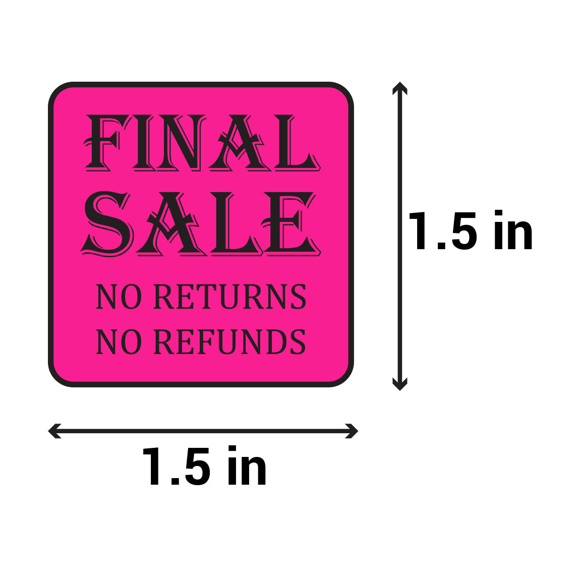 1.5 x 1.5 inch | Retail & Sales: Final Sale Stickers